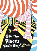 Oh, the Places You'll Go! by Dr Seuss